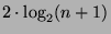 \( 2\cdot \log _{2}(n+1) \)