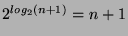 \( 2^{log_{2}(n+1)}=n+1 \)