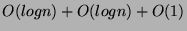 \( O(logn)+O(logn)+O(1) \)