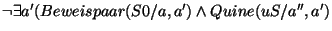 \( \neg \exists a'(Beweispaar(S0/a,a')\wedge Quine(uS/a'',a') \)