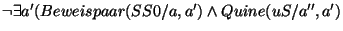 \( \neg \exists a'(Beweispaar(SS0/a,a')\wedge Quine(uS/a'',a') \)