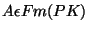 \( A\epsilon Fm(PK)\protect \)